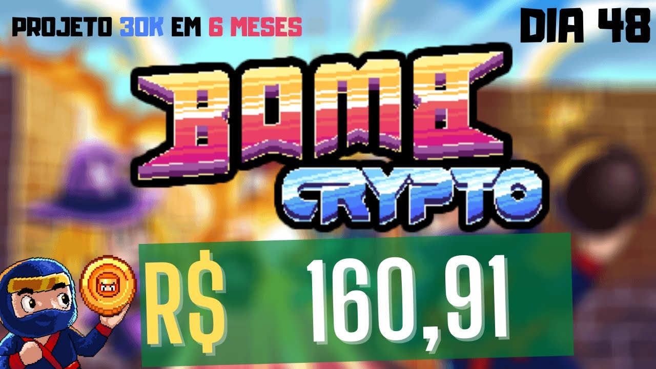 MOEDA CAINDO, MAS E O FARM ESTÁ OK? PROJETO 30K EM 6 MESES NO BOMBCRYPTO DIA - 48
