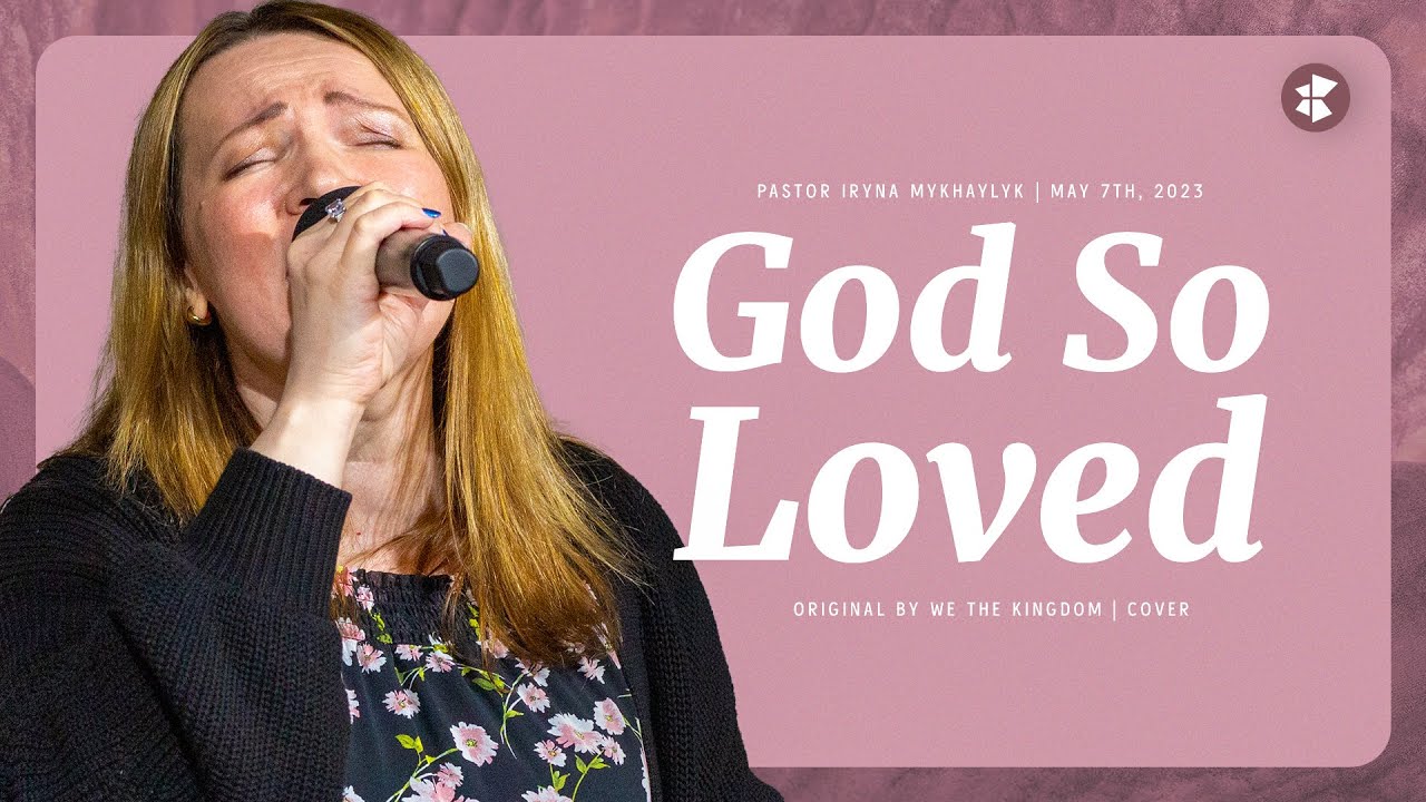 God So Loved (Live) - Church of the Mighty Savior ("God so Loved" by We the Kingdom)