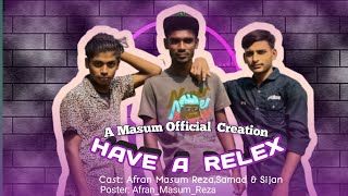 Have A Relax L Masum Reza L Masum Official L Music Video L Official Music Video L Samad L Sijan L