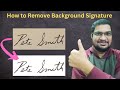 How To Remove Background of a Signature or Photo