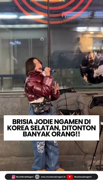 BRISIA JODIE NGAMEN DI KOREA SELATAN,  DITONTON BANYAK ORANG!! #brisiajodie