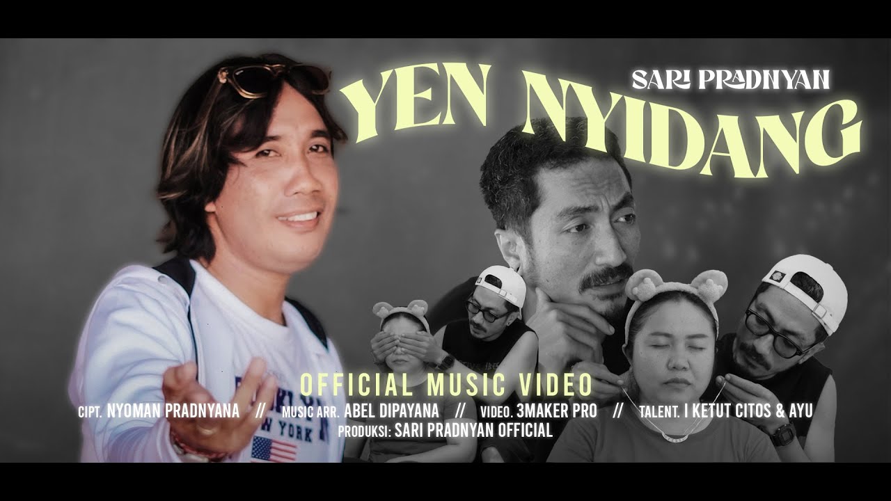 SARI PRADNYAN - YEN NYIDANG  ( Official Music Video )