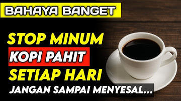 7 Fakta Mengejutkan Tentang Kopi Pahit yang Tidak Pernah Kamu Dengar!!
