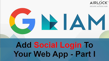 Add Social Login to your web app with Airlock IAM - Part I