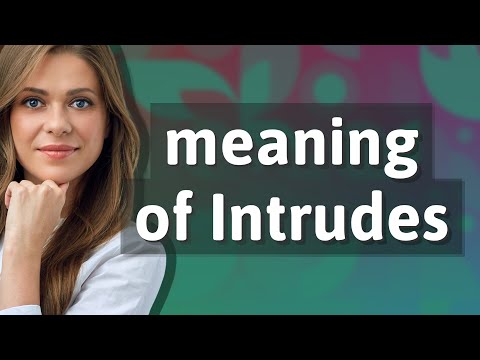 Intrudes Meaning Of Intrudes 