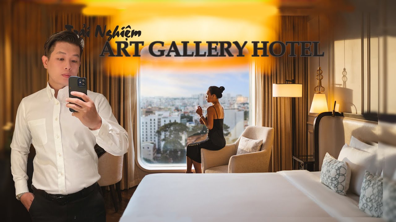 khách sạn a25 sài gòn  Update New  Trải Nghiệm Khách Sạn 5 Sao tại Art Gallery Hotel Sài Gòn - Chan Hien Vlog