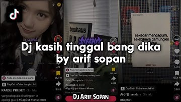 Dj kasih tinggal bang dika by arif sopan