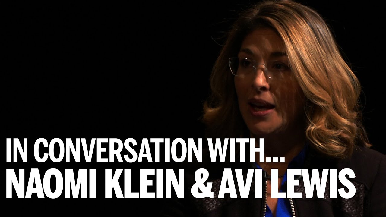 NAOMI KLEIN & AVI LEWIS | In Conversation With | Canada's Top Ten 2014 ...