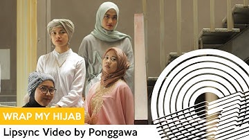 Hijabi by Mona Haydar (Wrap my Hijab) | Lipsync Video by Ponggawa