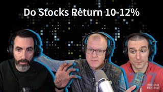 Episode 297: Do Stocks Return 10% on Average? (Part 2) | RR Highlights Net Worth