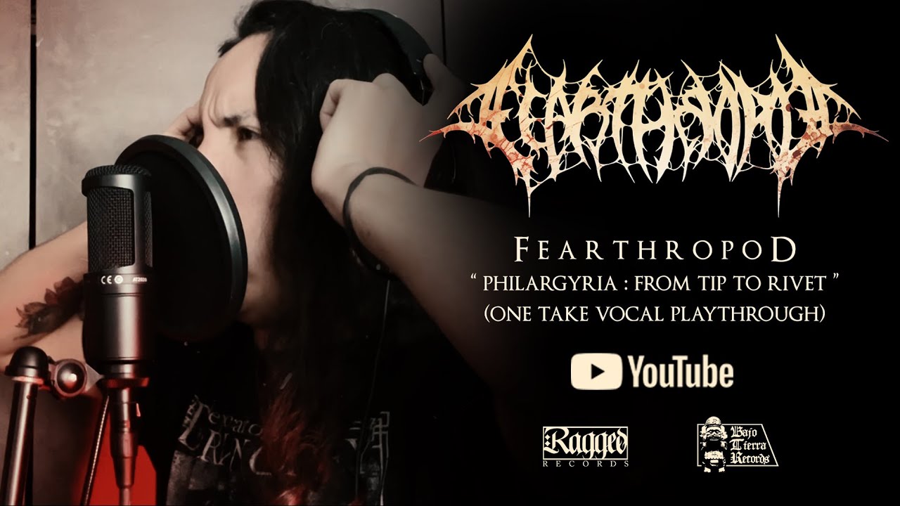 Fearthropod - Philargyria: From Tip To Rivet (One Take Vocal Playthrough)