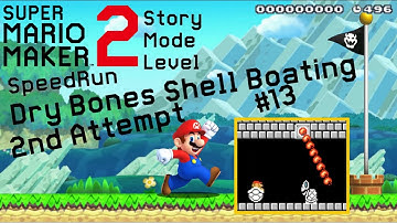 SMM2 Story Mode Dry Bones Shell Boating 2nd Attempt PB: 00:23