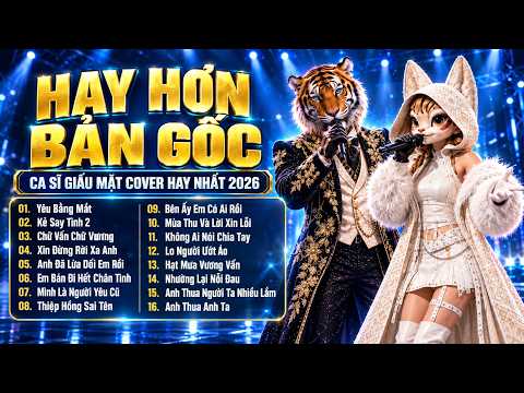 Top Hit Ballad Nhẹ Nhàng Thư Giãn 2026 - Ca Sĩ Giấu Mặt Cover Hay Nhất | Yêu Bằng Mắt, Kẻ Say Tình 2