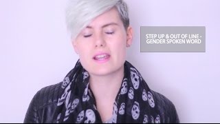 Step Up & Out of Line | Gender Spoken Word [CC]