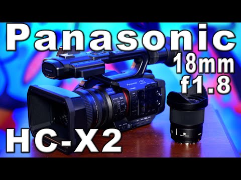 Lumix 18mm f1.8 & Panasonic HC-X2 | First Look