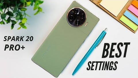 Tecno Spark 20 Pro Plus Best Settings | Tips and Tricks |