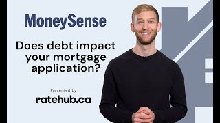 Does debt impact your mortgage application? by MoneySense Canada 227 views 2 years ago 2 minutes, 15 seconds