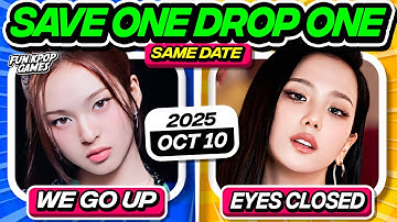 ⭐️ SAVE ONE DROP ONE KPOP SONG: SAME RELEASE DATE | KPOP QUIZ - FUN KPOP GAMES 2025