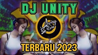 DJ UNITY - terbaru 2023 - By : awing satria