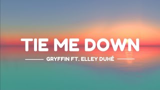 Gryffin - Tie Me Down (lyrics video)  Ft. Elley Duhé