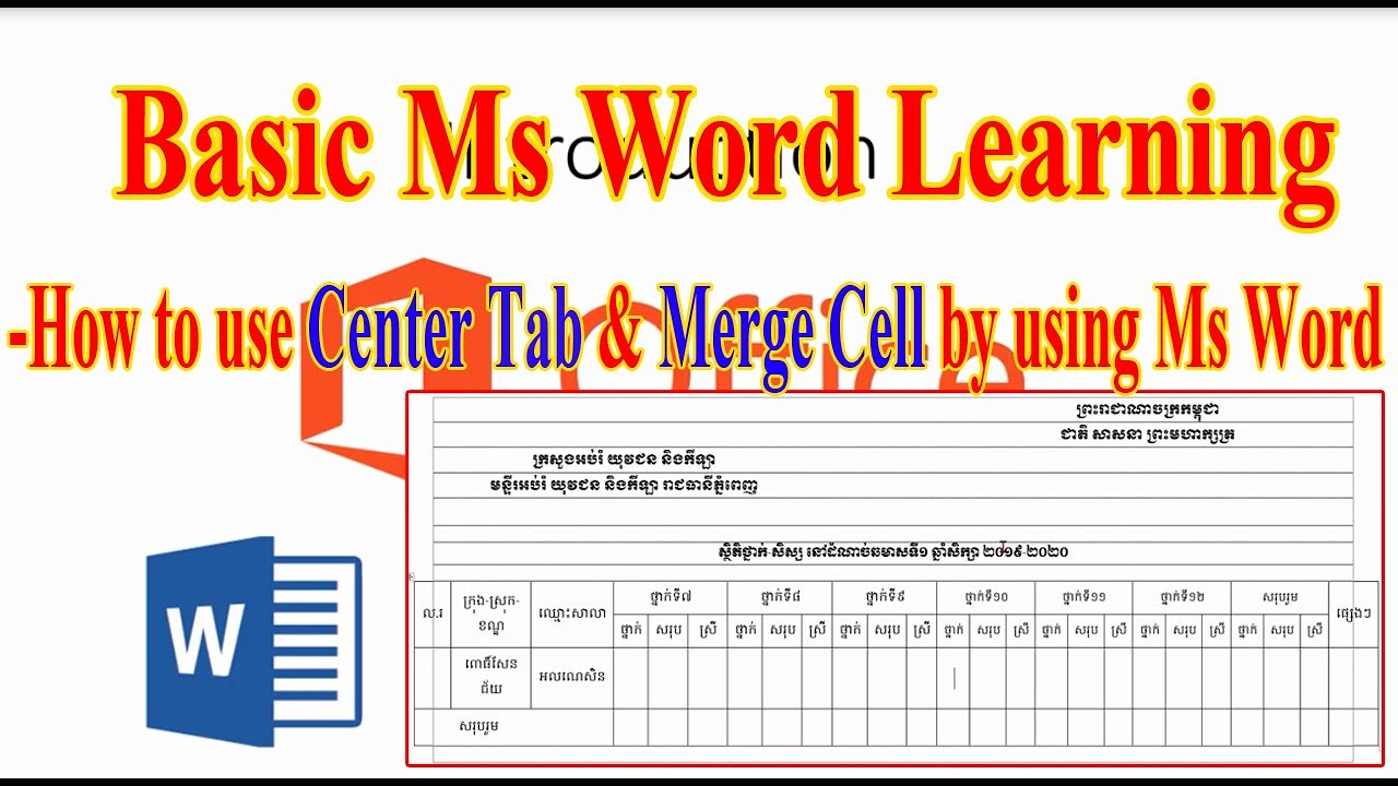 មេរៀនទី៦៨ របៀបប្រើប្រាស់ Center Tab & Merge ក្នុងកម្មវិធី Ms Word (How to Center Tab & Merge