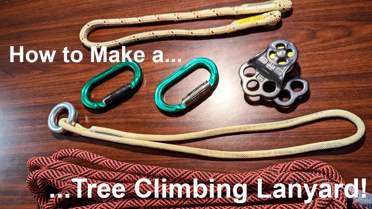How To Make a LANYARD for TREE CLIMBING (Both Industry and Recreational)! 