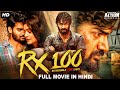 RX 100 - Full Movie Hindi Dubbed | Superhit Blockbuster Hindi Dubbed Full Action Romantic Movie
