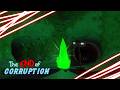 The End Of Corruption | UPDATE 13 (TRAILER)