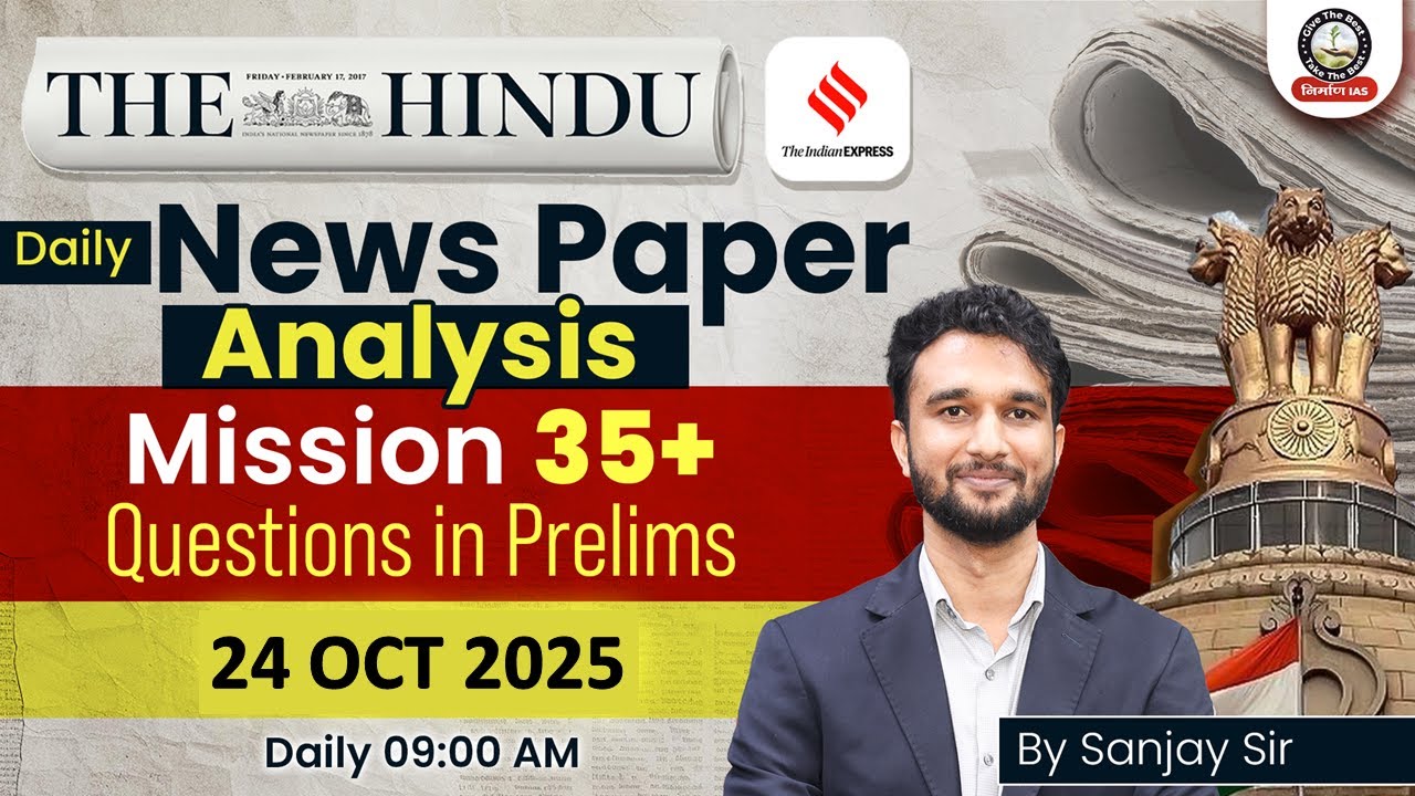 24 Oct 2025 Current Affairs | The Hindu & Indian Express Editorials ...