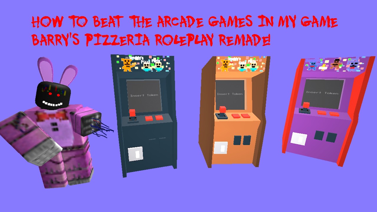 How to beat the arcade games in Barry's Pizzeria Roleplay Remade! - YouTube