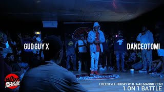GUD GUY X VS DANCEOTOMI // FREESTYLE FRIDAY WITH NAS MAGNIFICENT// MARCH 2021 EDITION