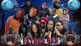 FATHER GAD DANCEHALL MIXTAPE#BADBAD