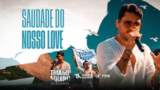 Thiago Aquino - Saudade do Nosso Love [DVD Nas Alturas 2 - Rocinha RJ]
