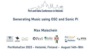 Max Maischein: Generating Music using OSC and Sonic Pi | PerlKohaCon 2023
