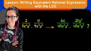 Lesson: Writing Equivalent Rational Expressions with LCDs