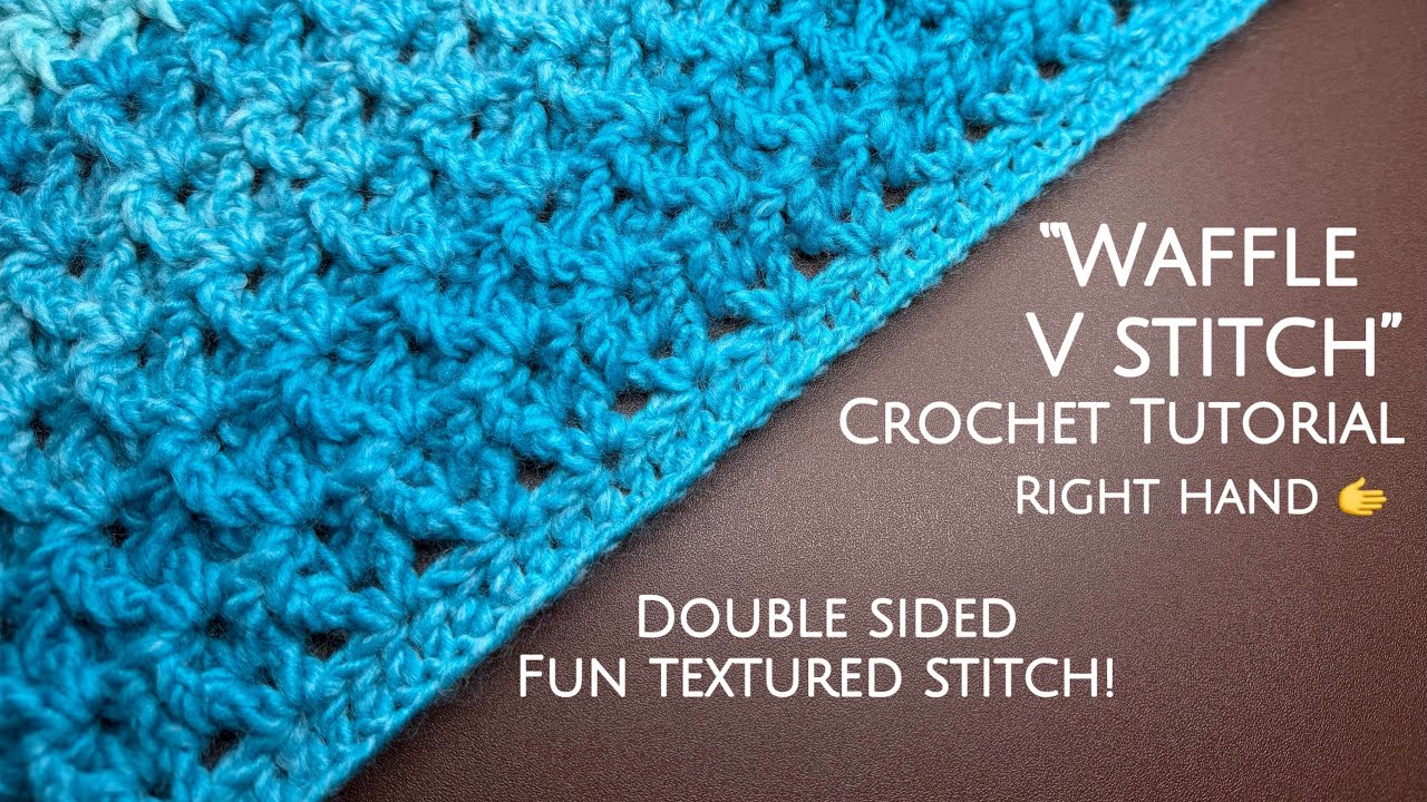 Waffle V Stitch | Perfect For Blankets & More! (Right Hand)