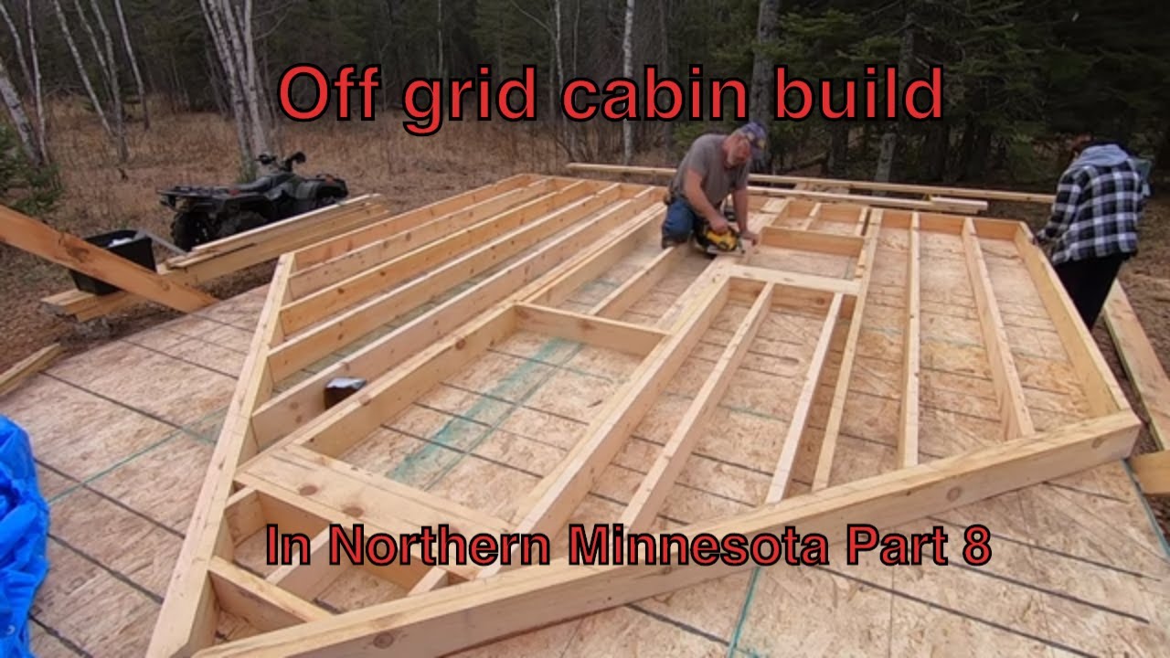 Off Grid Cabin Build in Northern Minnesota Part 8 building and standing ...