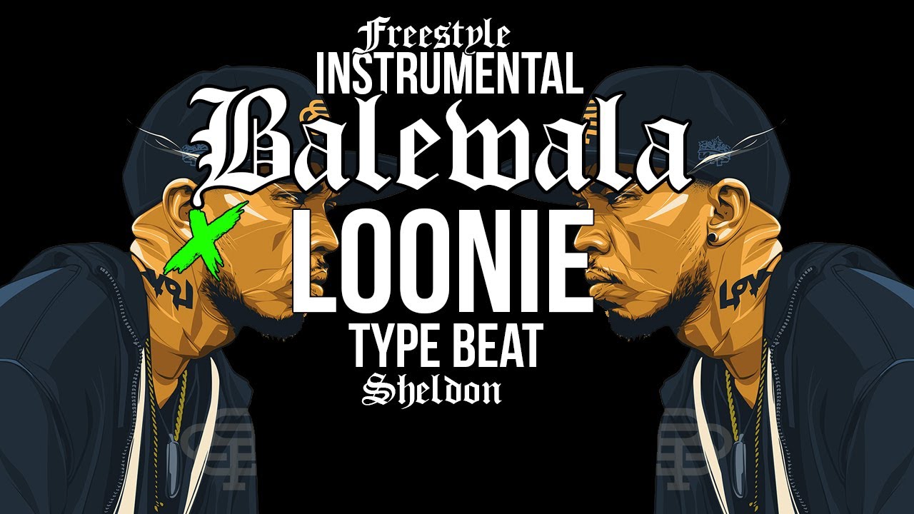 Balewala [Freestyle] Instrumental x Loonie [Type Beat] - SHELDON - YouTube