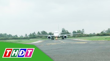 Sân bay Cà Mau được mở rộng gấp 5 lần | THDT