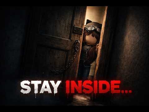 DON'T EVER GO OUT AT NIGHT OR.. ‖ STAY INSIDE.