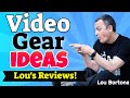 Where to find video equipment: Lou&#39;s Reviews with Lou Bortone