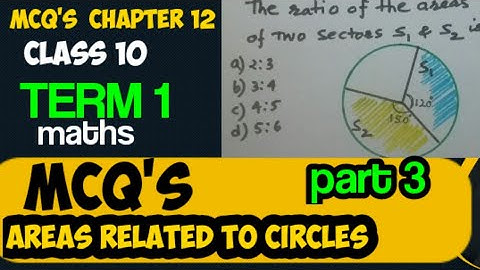 MCQ chapter 12 class 10 maths || mcqs  Areas related to circle class 10 ||part 3|| term 1 MCQ maths
