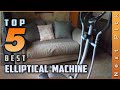 Top 5 Best Elliptical Machine Review in 2023