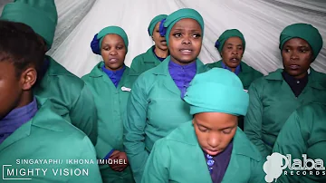 Mighty Vision - Singayaphi|Sokhala Kubani|Ikhona Imiqhele|Yegolide|Sbu Mkhwanazi