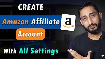 How to Create Amazon Associates Account & Earn Money From Amazon | Step-by-Step Guide