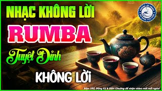 Nhạc Không Lời Buổi Sáng Tuyệt Đỉnh Không Lời | Hòa Tấu Rumba Guitar | Nhạc Cafe Buổi Sáng