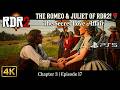 RDR2 | THE ROMEO &amp; JULIET OF RDR2! 🌹 | Episode17 | 4K | PS5 | Part17 | #rdr2 #arthur #blogickhiladi