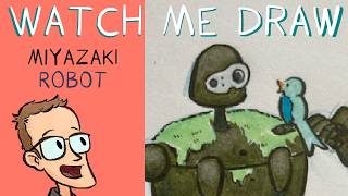 Watch Me Draw: Miyazaki Robot Commission