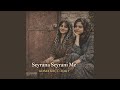 Seyrana Seyranî Me 