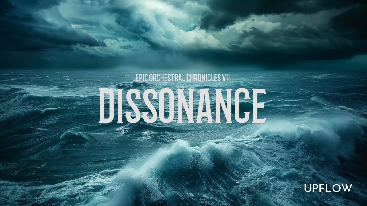 EPIC ORCHESTRAL: CHRONICLES VII – DISSONANCE | Cinematic Music of Storm and Voyage